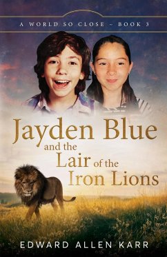 Jayden Blue and The Lair of the Iron Lions - Karr, Edward Allen