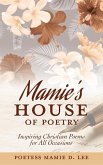 Mamie's House of Poetry: Inspiring Christian Poems for All Occasions