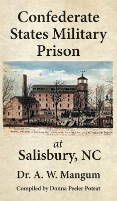 Confederate States Military Prison at Salisbury, NC - Mangum, A W