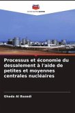 Processus et économie du dessalement à l'aide de petites et moyennes centrales nucléaires