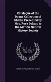 Catalogue of the Doane Collection of Shells, Presented by Mrs. Rose Delano to the Marion Natural History Society