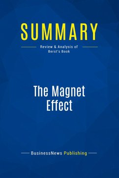 Summary: The Magnet Effect - Businessnews Publishing