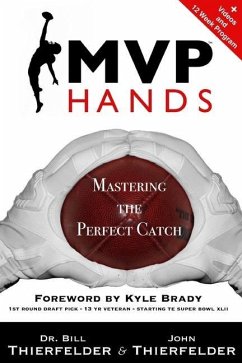 MVP Hands: Mastering the Perfect Catch - Thierfelder, John; Thierfelder, Bill