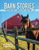 Barn Stories: Reflections from a Saratoga County Horse Farm