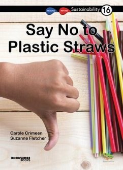 Say No to Plastic Straws - Crimeen, Carole; Fletcher, Suzanne