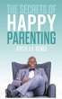 The Secrets of Happy Parenting - Bild 1