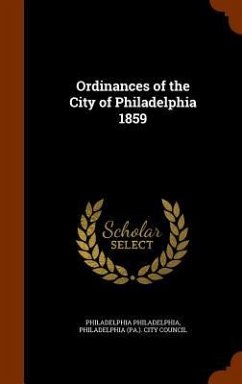 Ordinances of the City of Philadelphia 1859 - Philadelphia, Philadelphia