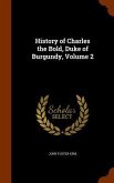 History of Charles the Bold, Duke of Burgundy, Volume 2