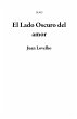 El Lado Oscuro del amor (1, #1) (eBook,... - Bild 1
