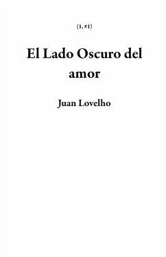 Cover El Lado Oscuro del amor (1, #1) (eBook, ePUB)