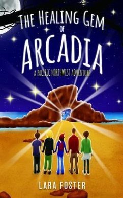 The Healing Gem of Arcadia (eBook, ePUB) - Foster, Lara