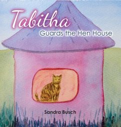 Tabitha Guards the Hen House - Busch, Sandra