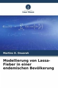 Modellierung von Lassa-Fieber in einer endemischen Bevölkerung - O. Onuorah, Martins