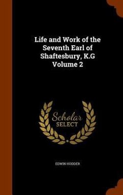 Life and Work of the Seventh Earl of Shaftesbury, K.G Volume 2 - Hodder, Edwin