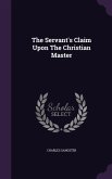The Servant's Claim Upon The Christian Master