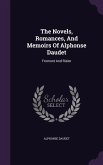 The Novels, Romances, And Memoirs Of Alphonse Daudet: Fromont And Risler