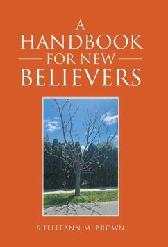 A Handbook for New Believers - Brown, Shelleann M.