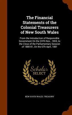 The Financial Statements of the Colonial Treasurers of New South Wales The Financial Statements of the Colonial Treasurers of New South Wales
