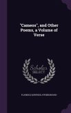 &quote;Cameos&quote;, and Other Poems, a Volume of Verse