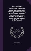 Pike's Illustrated Descriptive Catalogue of Optical, Mathematical and Philosophical Instruments, Manufactured, Imported, and Sold by the Author; With