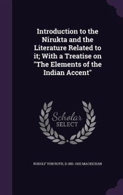 Introduction to the Nirukta and the Literature Related to it; With a Treatise on 