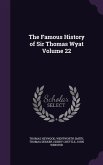 The Famous History of Sir Thomas Wyat Volume 22