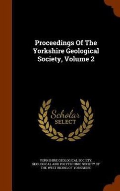 Proceedings Of The Yorkshire Geological Society, Volume 2 - Society, Yorkshire Geological