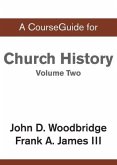 CourseGuide for Church History, Volume Two