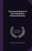 The Annual Report Of The Connecticut Historical Society