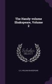 The Handy-volume Shakspeare, Volume 2