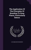 The Application Of The Principles Of Breeding To Drug Plants, Particularly Datura