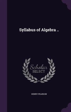 Syllabus of Algebra .. - Pearson, Henry