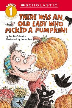 There Was an Old Lady Who Picked a Pumpkin! (Scholastic Reader, Level 1) - Colandro, Lucille
