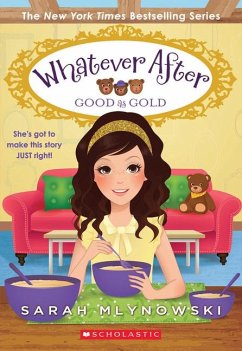 Good as Gold (Whatever After #14) - Mlynowski, Sarah