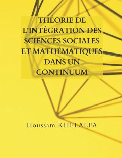 Théorie de l'intégration des sciences sociales et mathématiques dans un continuum - Khelalfa, Houssam