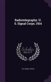 Radiotelegraphy. U. S. Signal Corps. 1914