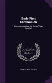 Early First Communion: A Commentary Upon the Decree Quam Singulari