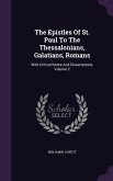 The Epistles Of St. Paul To The Thessalonians, Galatians, Romans: With Critical Notes And Dissertations, Volume 2