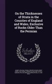 On the Thicknesses of Strata in the Counties of England and Wales, Exclusive of Rocks Older Than the Permian