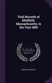 Vital Records of Medfield, Massachusetts, to the Year 1850