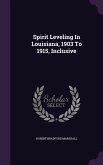 Spirit Leveling In Louisiana, 1903 To 1915, Inclusive