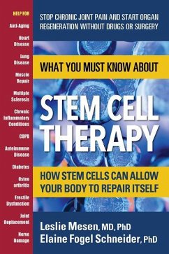 What You Must Know about Stem Cell Therapy - Mesen, Leslie; Schneider, Elaine Fogel