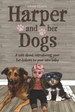 Harper and Her Dogs: Introducing Your Fur-Babies to Your New Baby - Venus, Kara