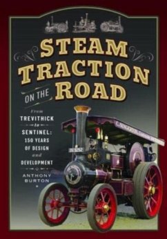 Steam Traction on the Road - Burton, Anthony