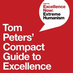Tom Peters' Compact Guide to Excellence - Peters, Tom; Peters, Tom; Green, Nancye