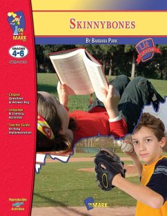 Skinny Bones, by Barbara Park Novel Study Grades 4-6 - Solski, Ruth; Leduc, Ron