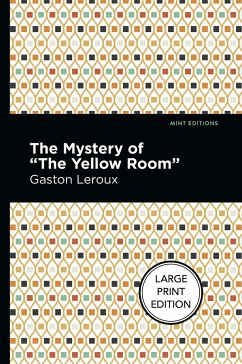 The Mystery of the Yellow Room - Leroux, Gaston