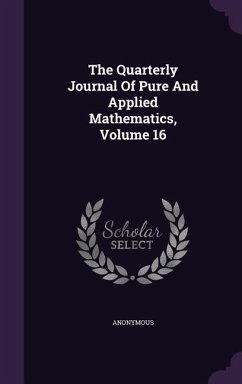 The Quarterly Journal Of Pure And Applied Mathematics, Volume 16 - Anonymous