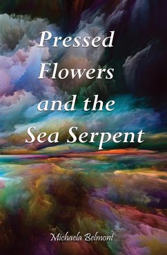 Pressed Flowers and the Sea Serpent - Belmont, Michaela