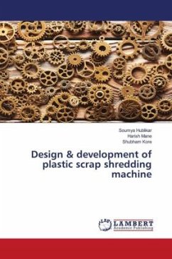 Design & development of plastic scrap shredding machine - Hublikar, Soumya;Mane, Harish;Kore, Shubham